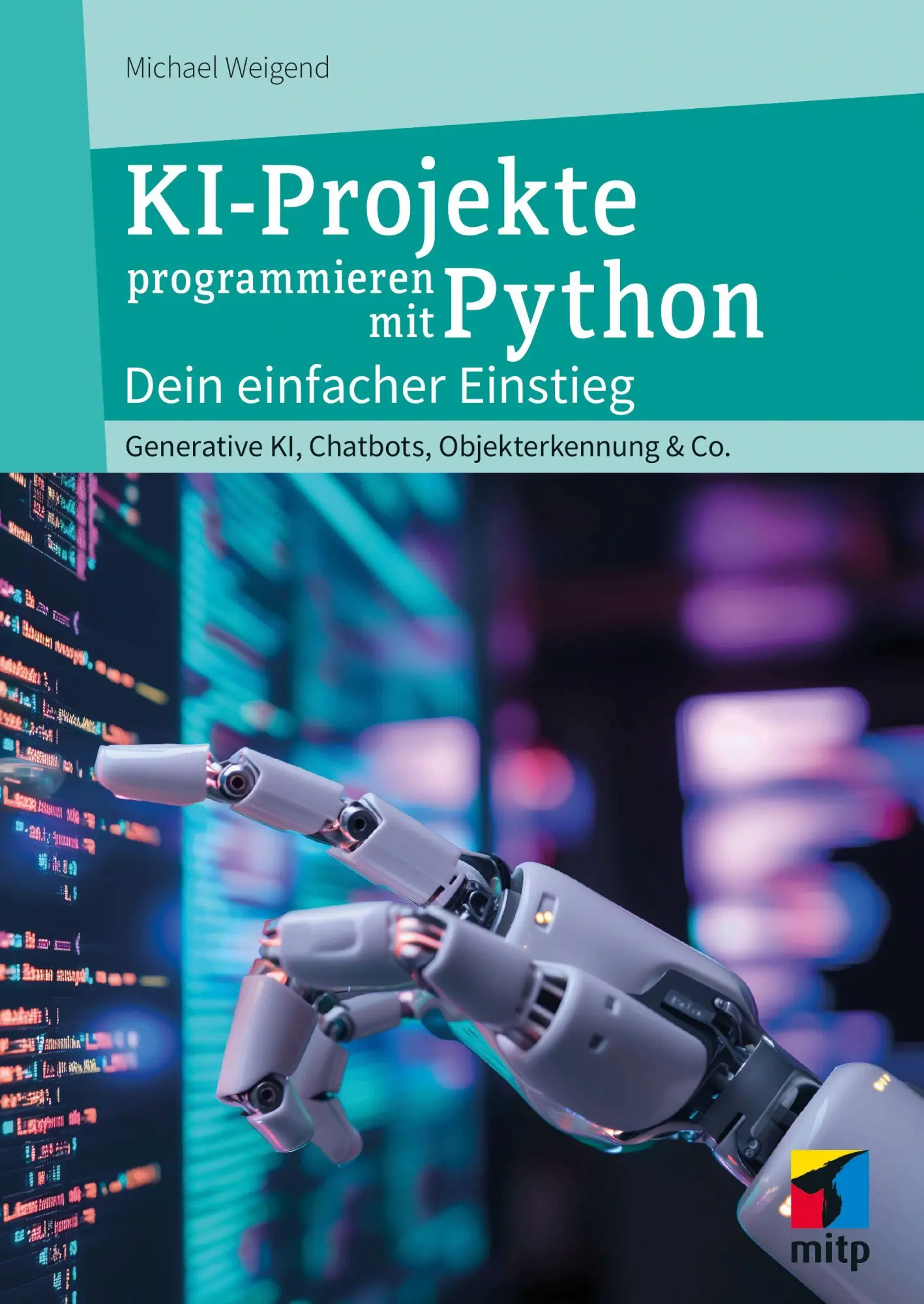 Cover: 9783747509951 | KI-Projekte mit Python | Michael Weigend | Taschenbuch | 320 S. | 2025