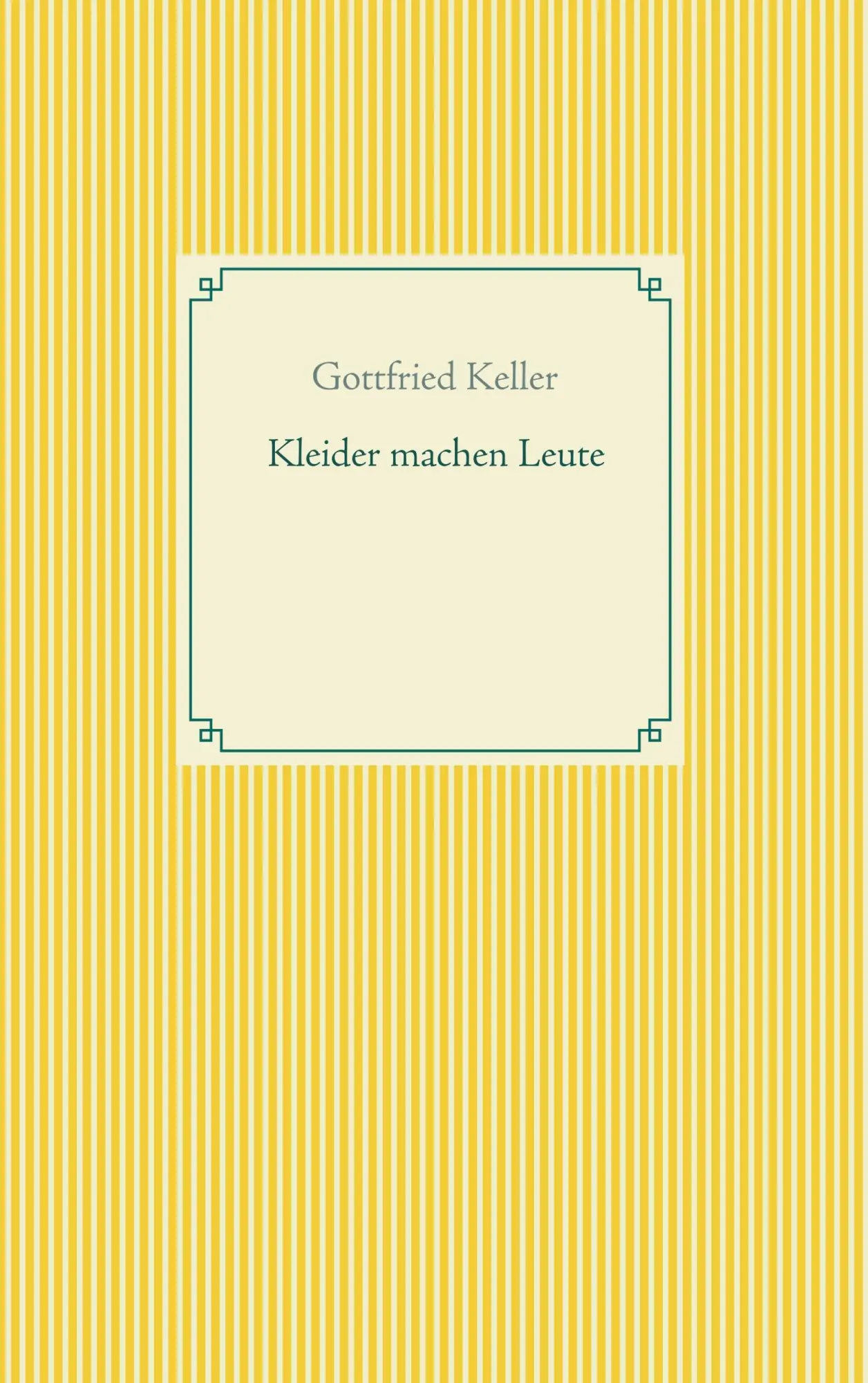 Cover: 9783751919951 | Kleider machen Leute | Gottfried Keller | Taschenbuch | 52 S. | 2020
