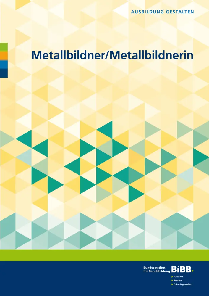 Cover: 9783847429951 | Metallbildner/Metallbildnerin | Bundesinstitut für Berufsbildung