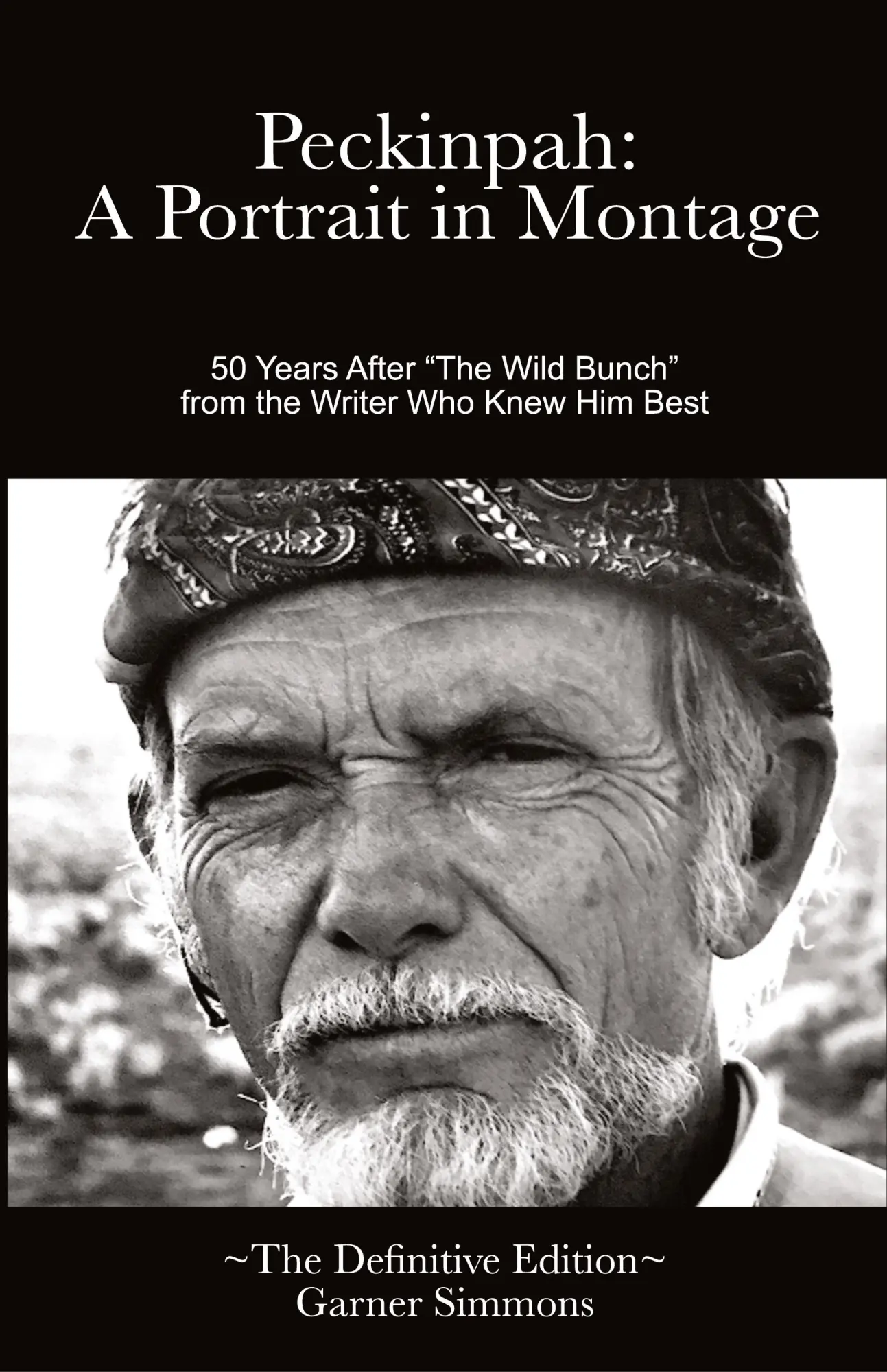 Cover: 9780578560052 | Peckinpah | A Portrait in Montage: The Definitive Edition | Simmons
