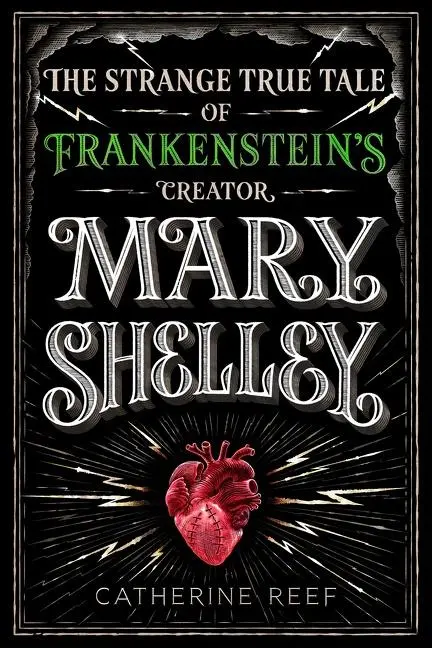 Cover: 9781328740052 | Mary Shelley | The Strange True Tale of Frankenstein's Creator | Reef