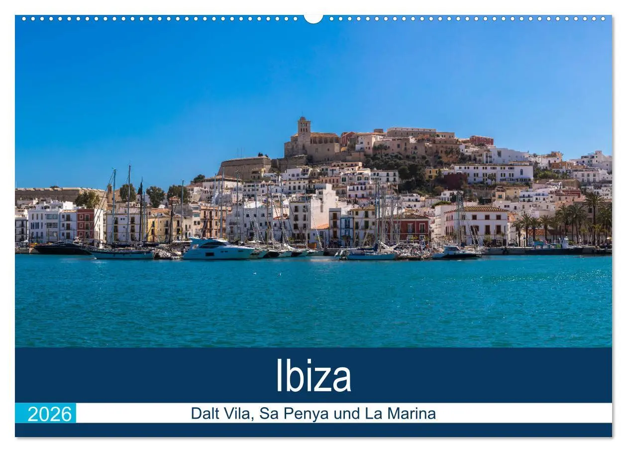 Cover: 9783457930052 | Ibiza Dalt Vila, Sa Penya und La Marina (Wandkalender 2026 DIN A2...