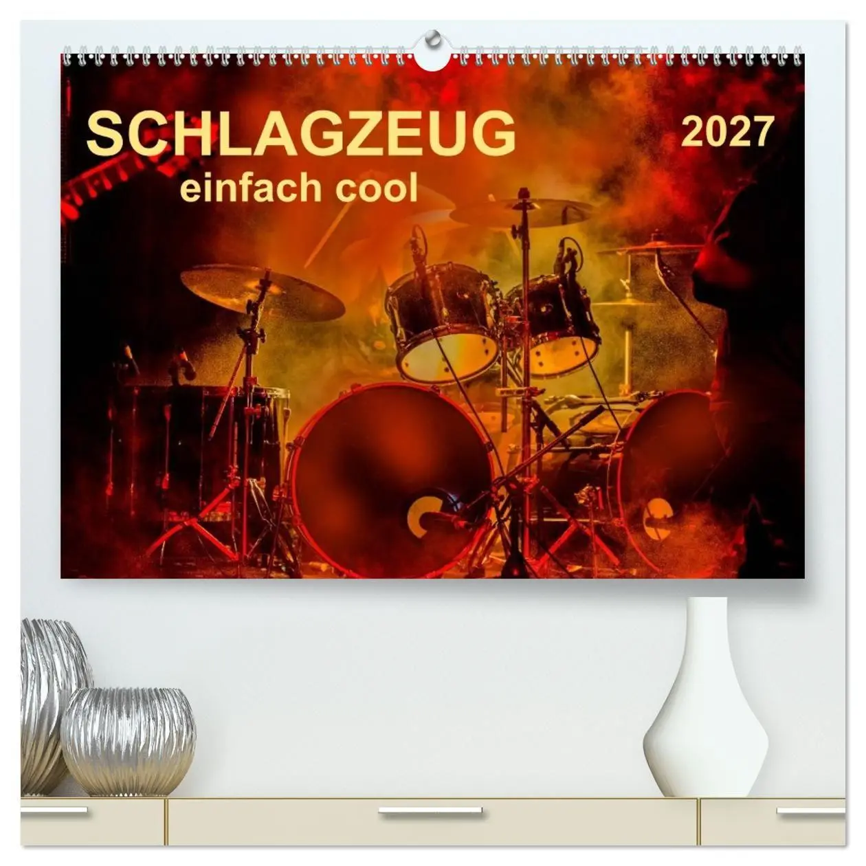 Cover: 9783594000052 | Schlagzeug - einfach cool (hochwertiger Premium Wandkalender 2027...