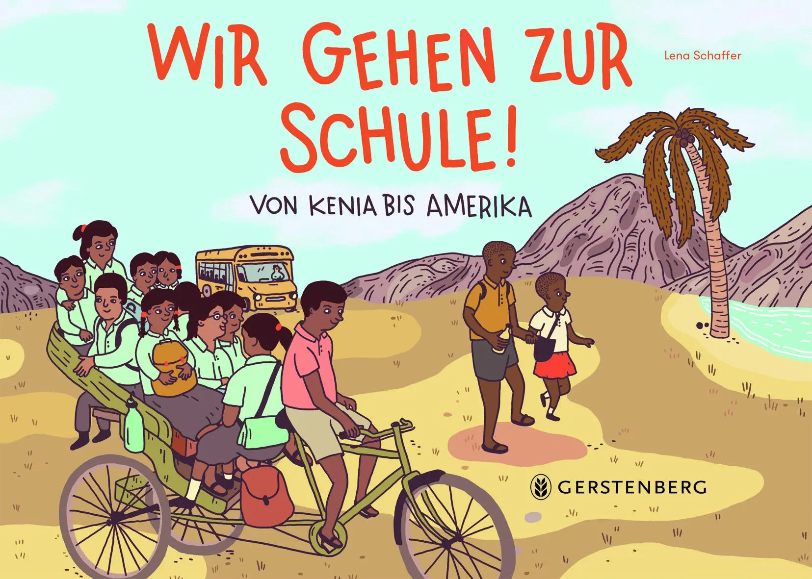 Cover: 9783836960052 | Wir gehen zur Schule! | Von Kenia bis Amerika | Lena Kathinka Schaffer