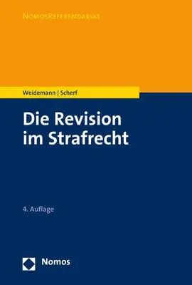 Cover: 9783848770052 | Die Revision im Strafrecht | Matthias Weidemann (u. a.) | Taschenbuch