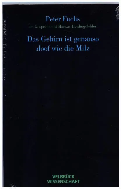 Cover: 9783934730052 | Das Gehirn ist genauso doof wie die Milz | Peter Fuchs | Taschenbuch