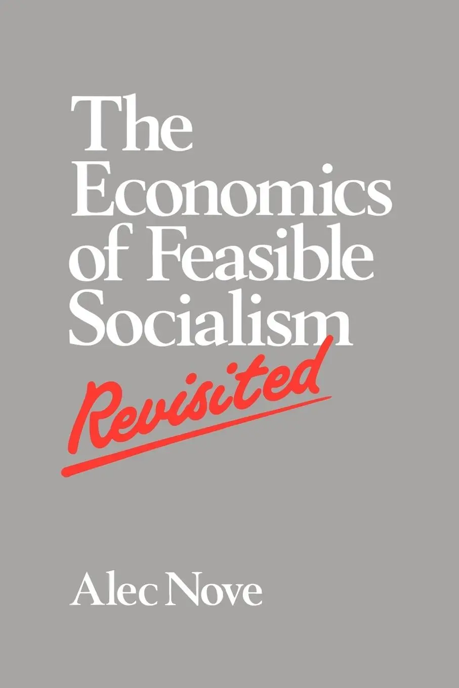 Cover: 9780044460152 | The Economics of Feasible Socialism Revisited | Alec Nove | Buch