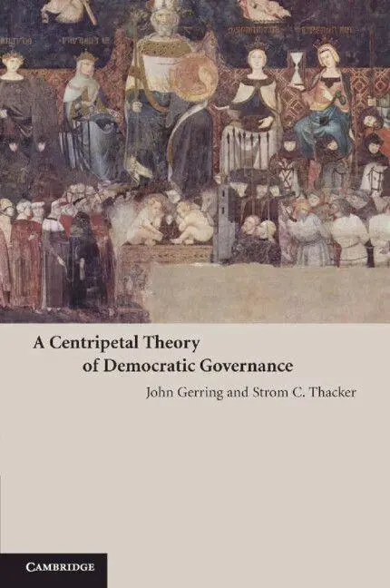 Cover: 9780521710152 | Centripetal Theory Democrat Govern | John Gerring (u. a.) | Buch