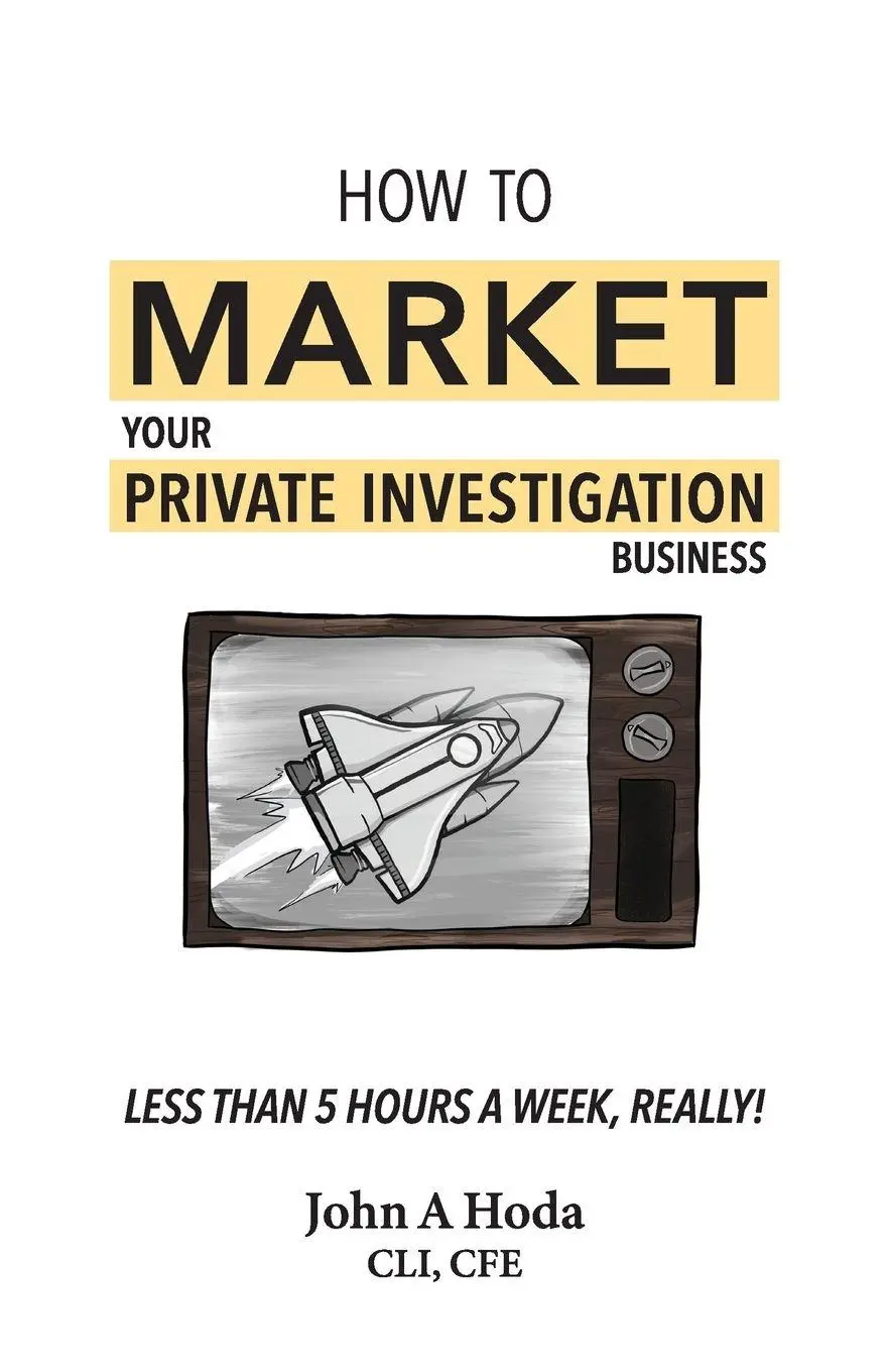 Cover: 9780989020152 | How To Market Your Private Investigation Business | John Andrew Hoda
