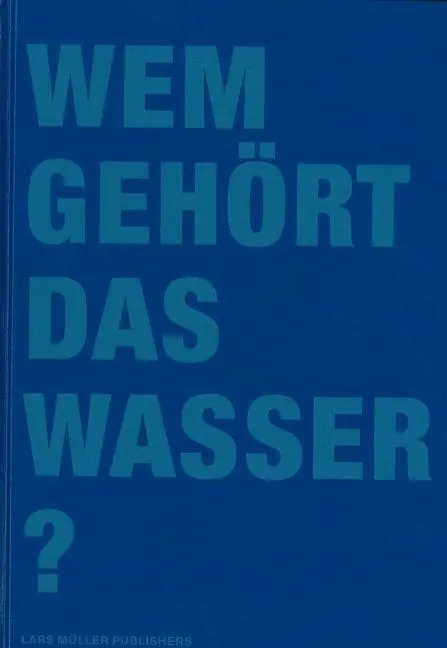 Cover: 9783037780152 | Wem gehört das Wasser? | Klaus Lanz | Buch | 536 S. | Deutsch | 2006