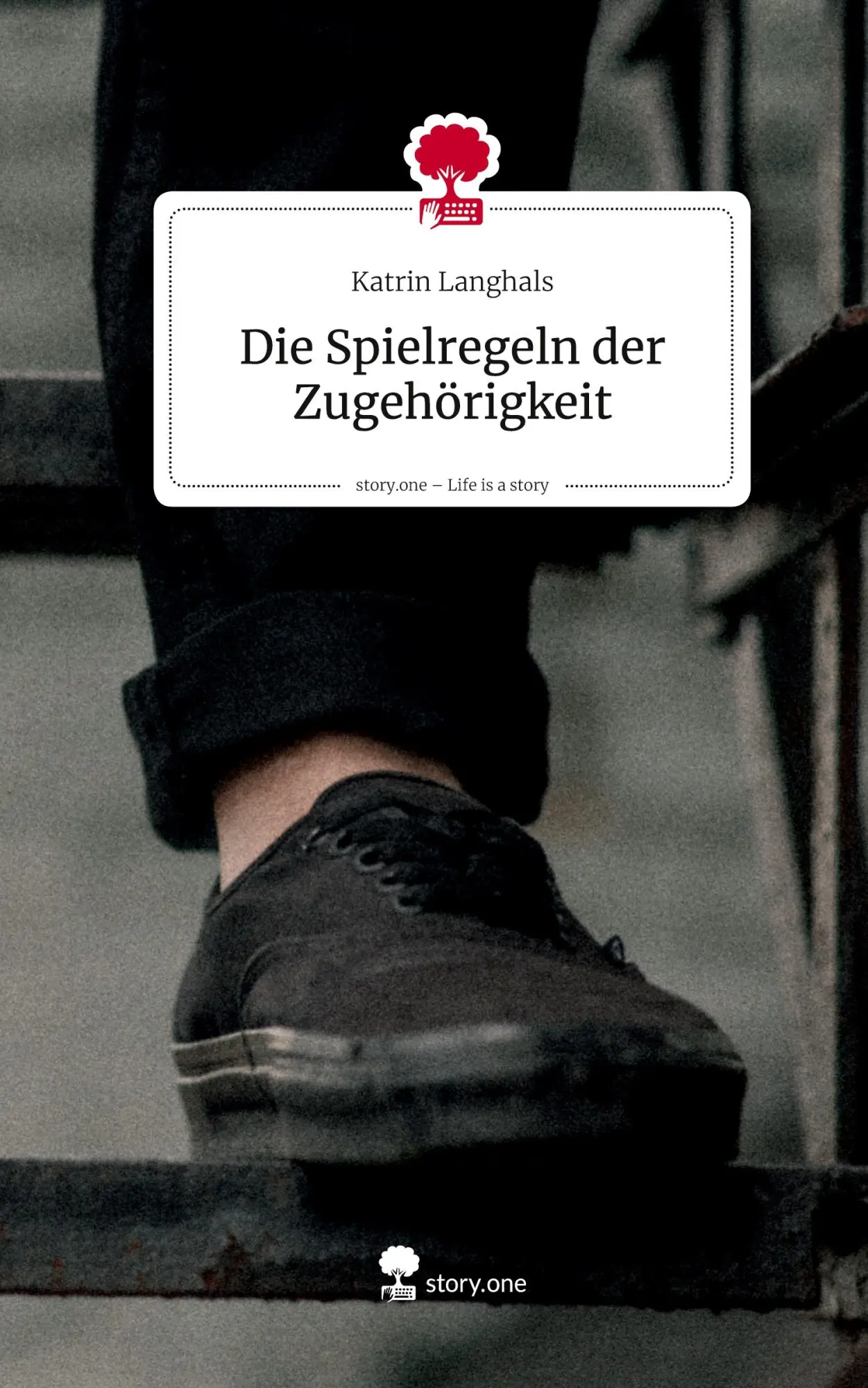 Cover: 9783711590152 | Die Spielregeln der Zugehörigkeit. Life is a Story - story.one | Buch