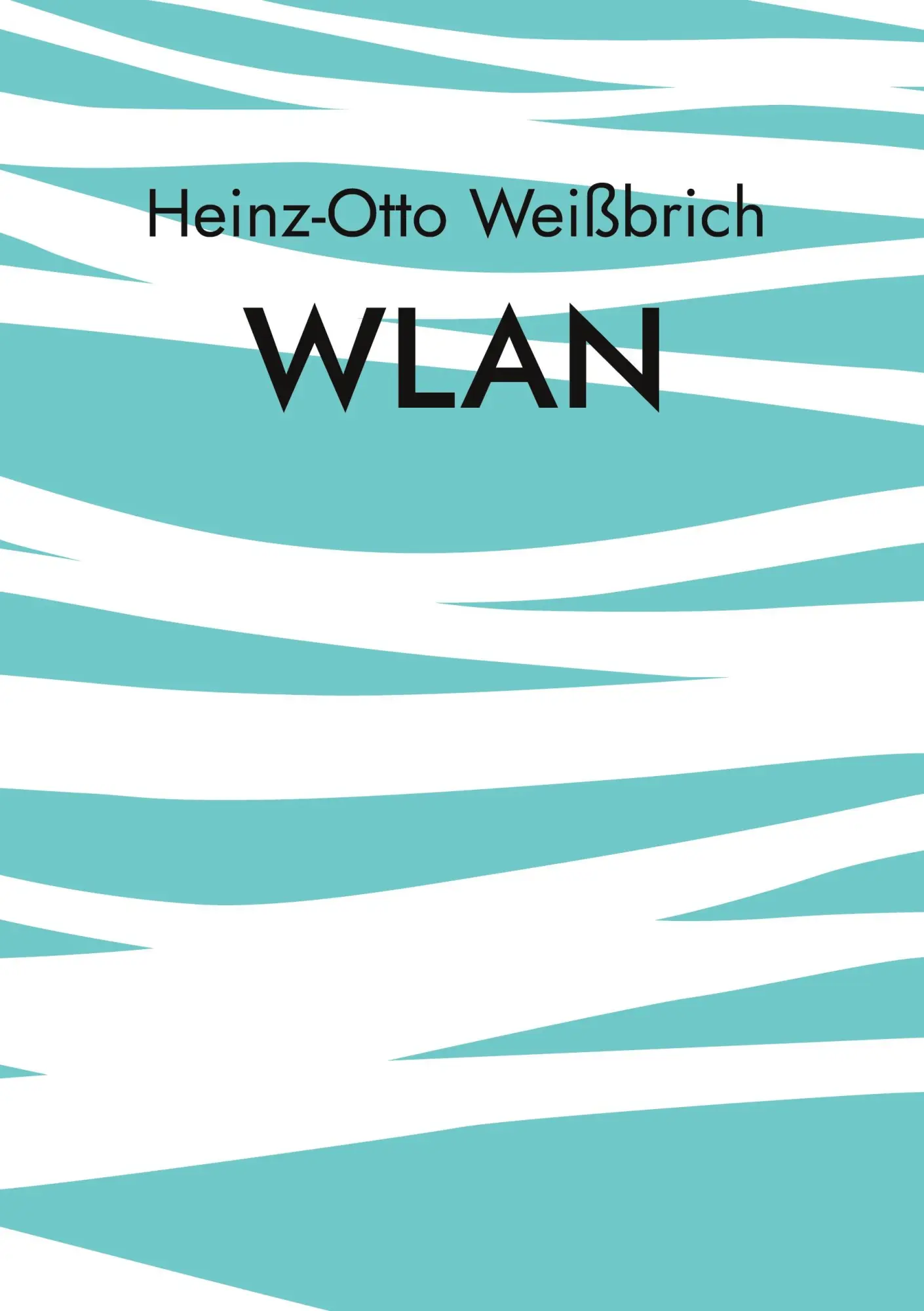 Cover: 9783756210152 | WLAN | Drahtloses Netz | Heinz-Otto Weißbrich | Buch | IT-Technik