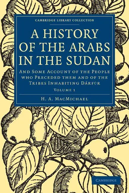 Cover: 9781108010252 | A History of the Arabs in the Sudan - Volume 1 | H. A. Macmichael