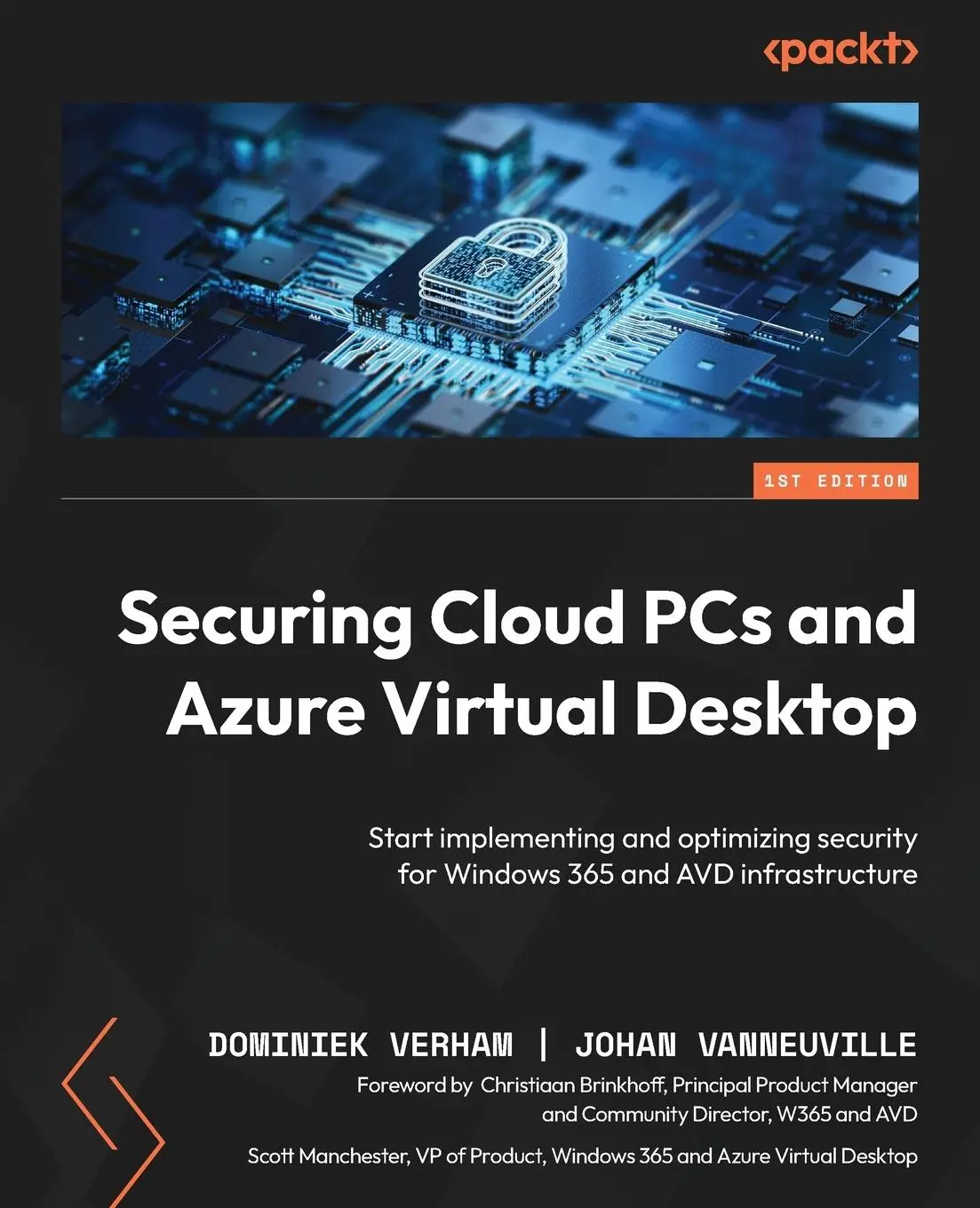 Cover: 9781835460252 | Securing Cloud PCs and Azure Virtual Desktop | Dominiek Verham (u. a.) Cover: 9781835460252 | Securing Cloud PCs and Azure Virtual Desktop | Dominiek Verham (u. a.)
