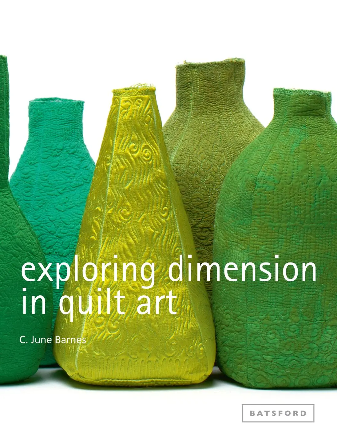 Cover: 9781849940252 | Exploring Dimension in Quilt Art | C June Barnes | Buch | Gebunden