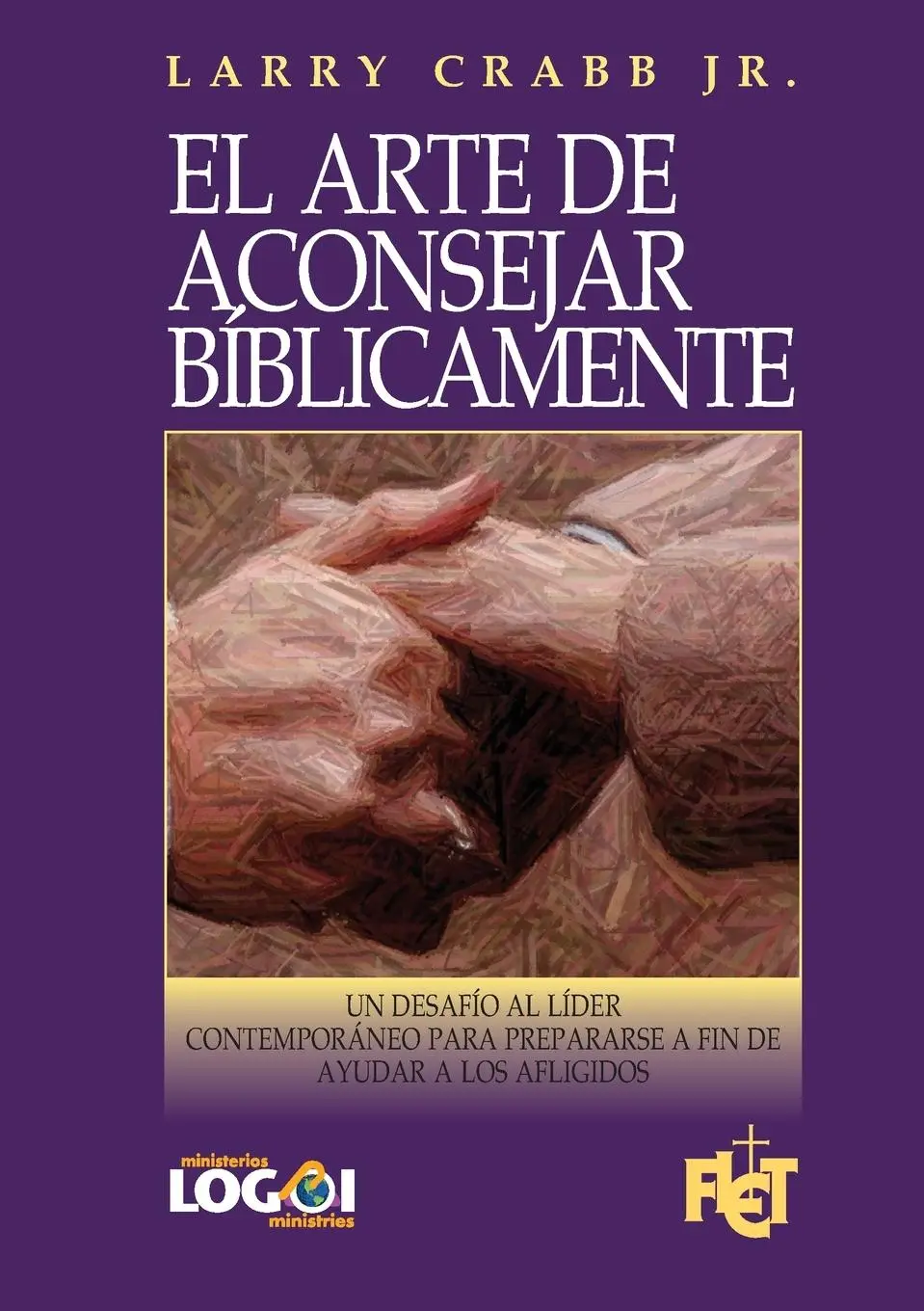 Cover: 9781938420252 | El arte de aconsejar bíblicamente | Larry Crabb Jr. | Taschenbuch