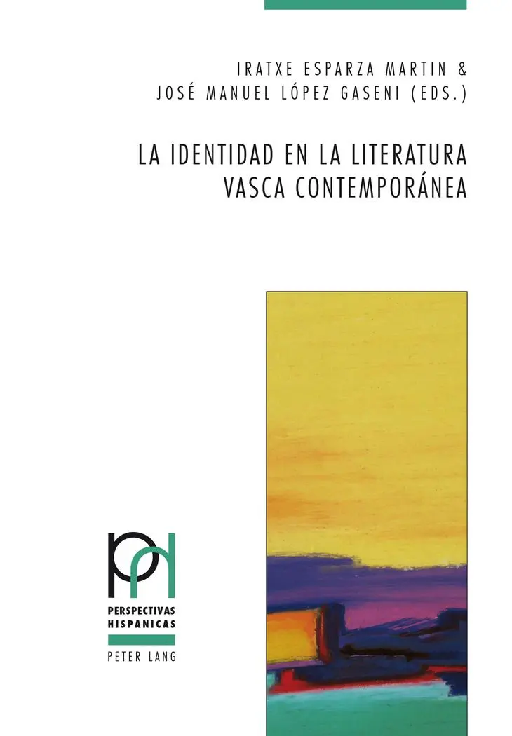 La identidad en la literatura vasca contemporánea (Perspectivas Hispánicas)