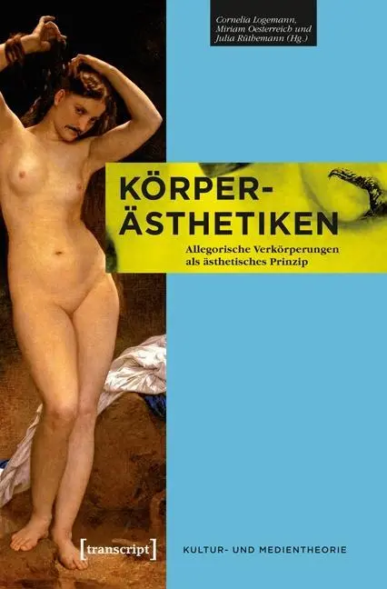 Cover: 9783837620252 | Körper-Ästhetiken | Cornelia Logemann | Taschenbuch | 330 S. | Deutsch