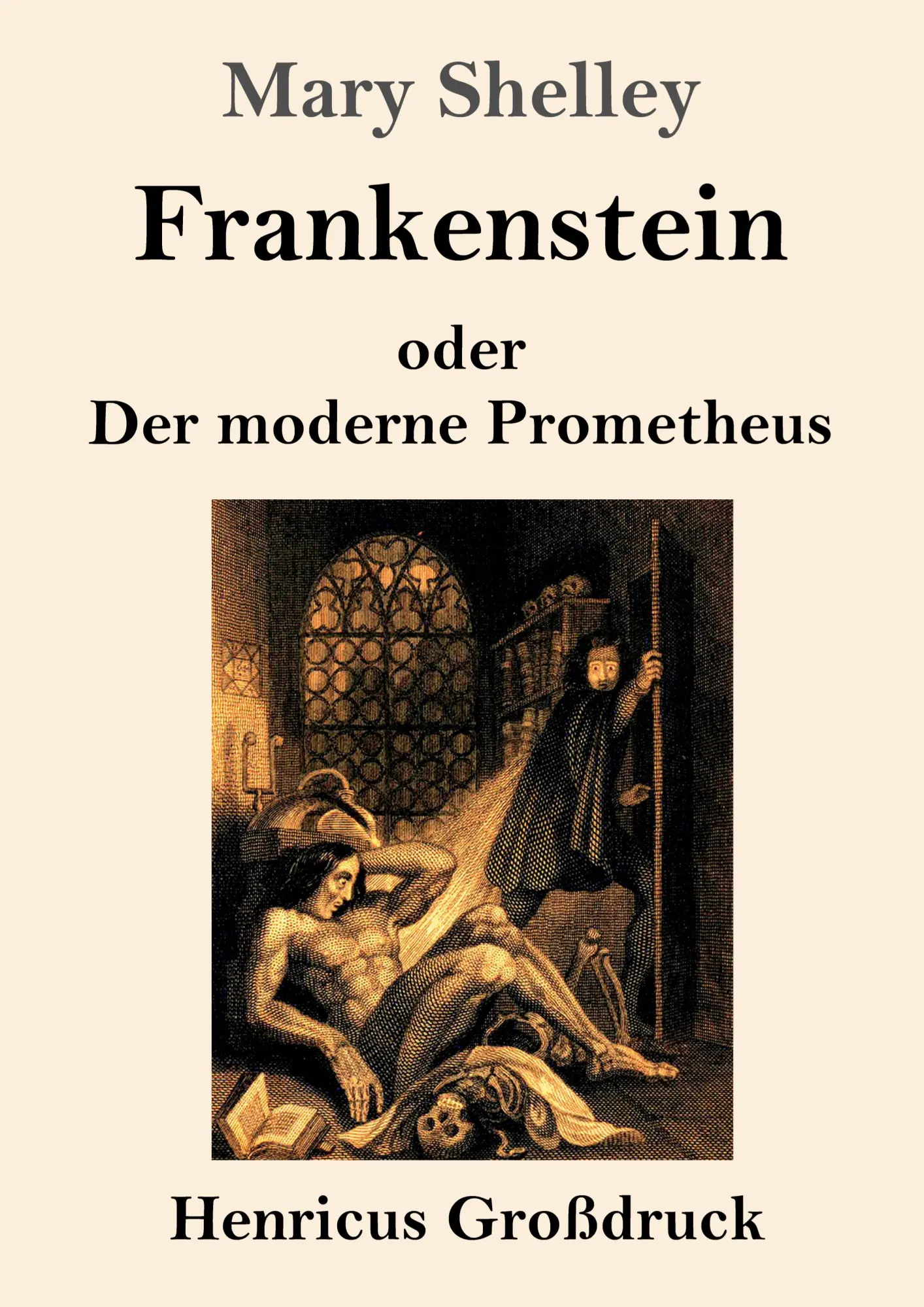 Cover: 9783847830252 | Frankenstein oder Der moderne Prometheus (Großdruck) | Mary Shelley