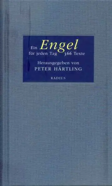 Cover: 9783871730252 | Ein Engel für jeden Tag | 366 Texte | Peter Härtling | Buch | 504 S.