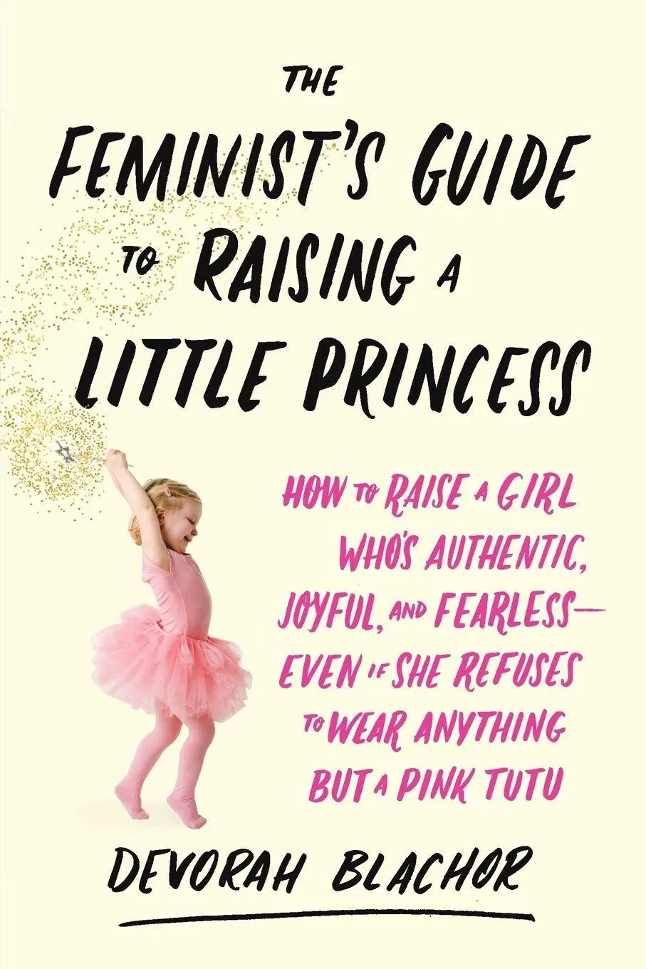 Cover: 9780143130352 | The Feminist's Guide to Raising a Little Princess | Devorah Blachor