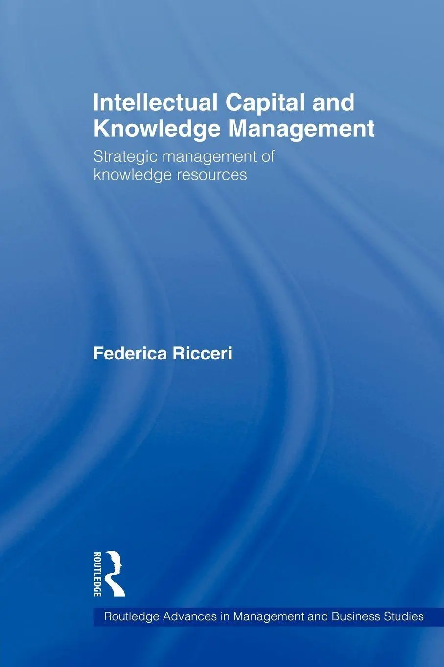 Cover: 9780415620352 | Intellectual Capital and Knowledge Management | Federica Ricceri