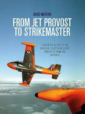 Cover: 9781910690352 | From Jet Provost to Strikemaster | David Watkins | Buch | Englisch