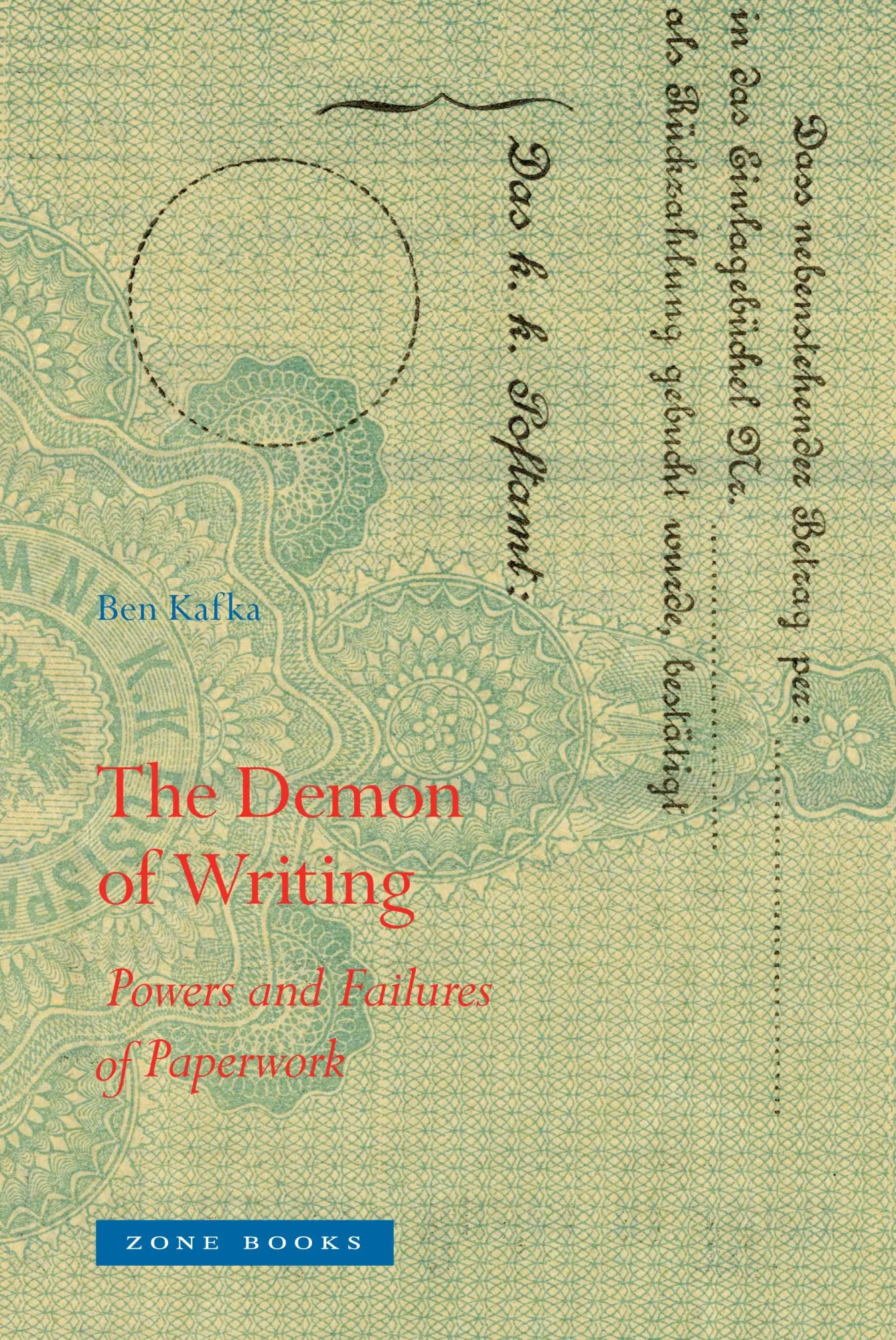 Cover: 9781942130352 | The Demon of Writing | Powers and Failures of Paperwork | Ben Kafka