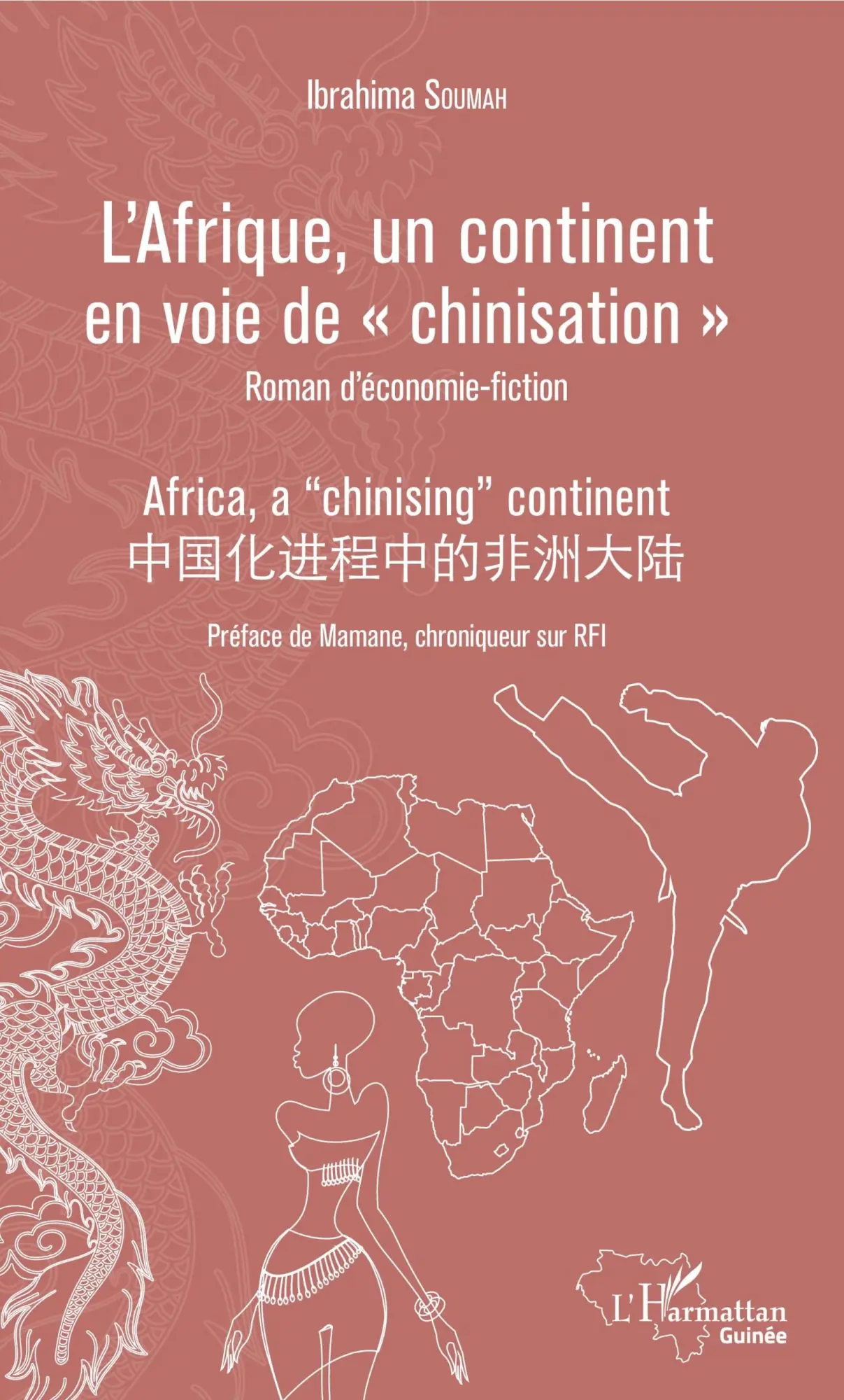 Cover: 9782343150352 | L'Afrique, un continent en voie de "chinisation" | Ibrahima Soumah