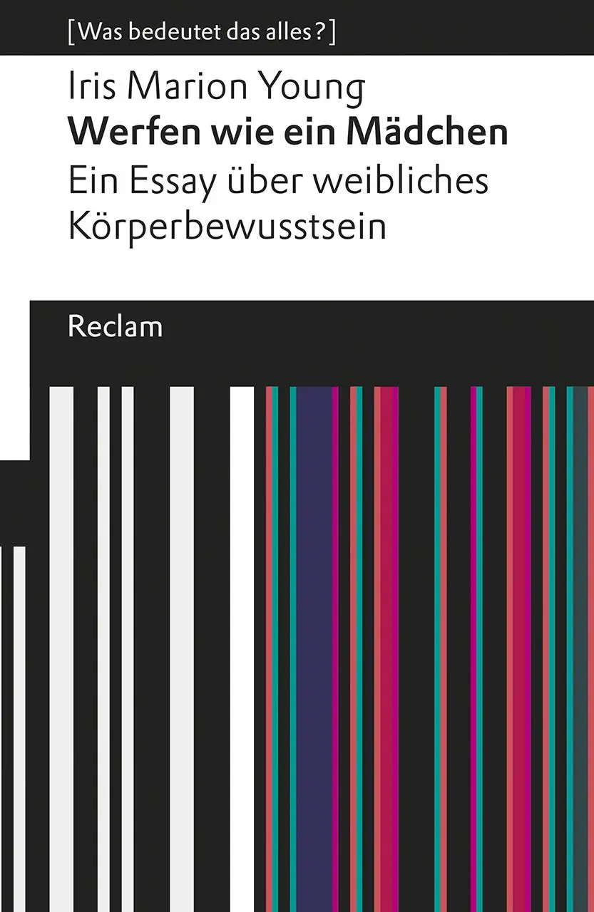 Cover: 9783150140352 | Werfen wie ein Mädchen. Ein Essay über weibliches Körperbewusstsein Cover: 9783150140352 | Werfen wie ein Mädchen. Ein Essay über weibliches Körperbewusstsein