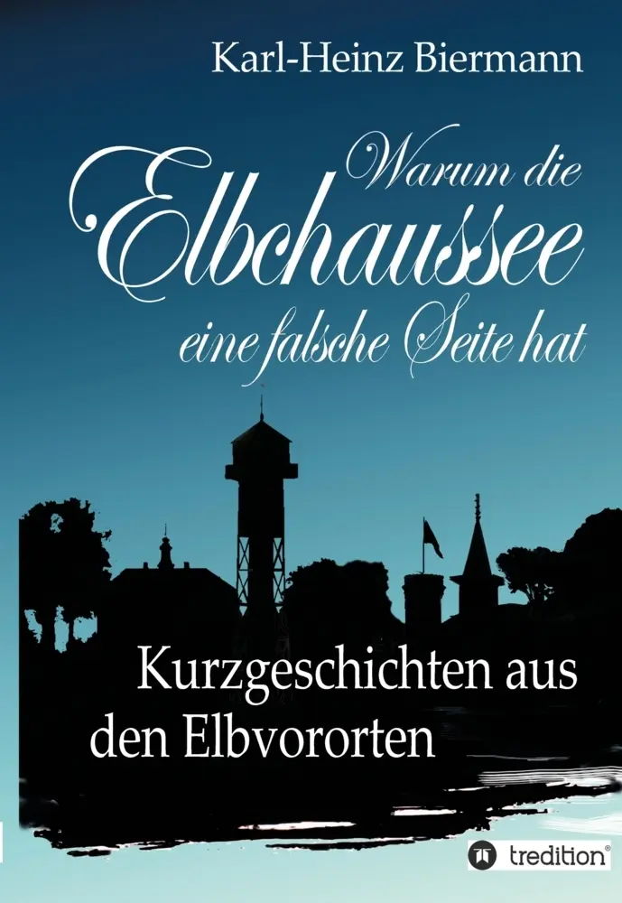 Cover: 9783384570352 | Warum die Elbchaussee eine falsche Seite hat | Karl-Heinz Biermann