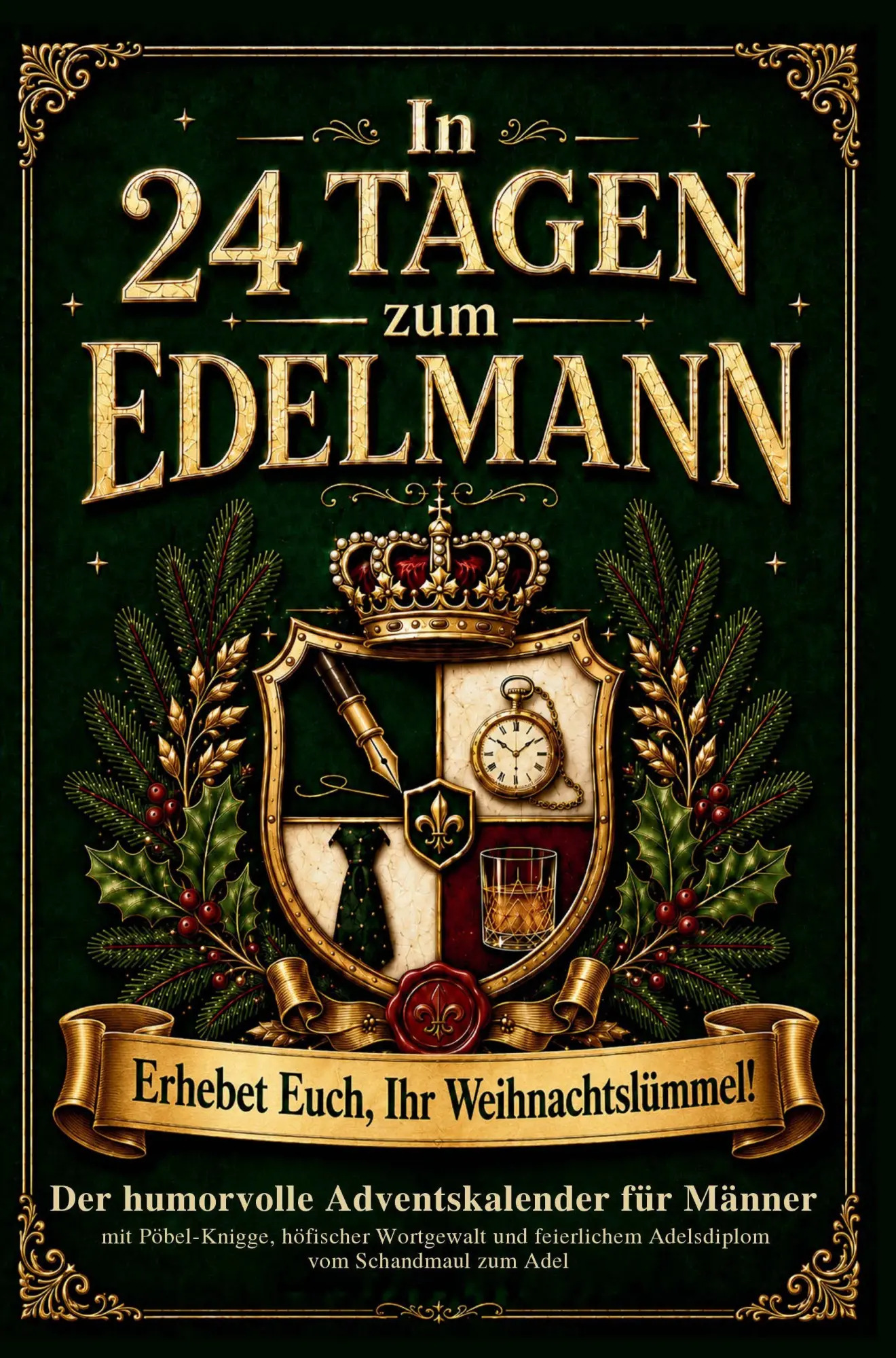 Cover: 9783693830352 | Adventskalender für Männer: In 24 Tagen zum Edelmann - Erhebet Euch...