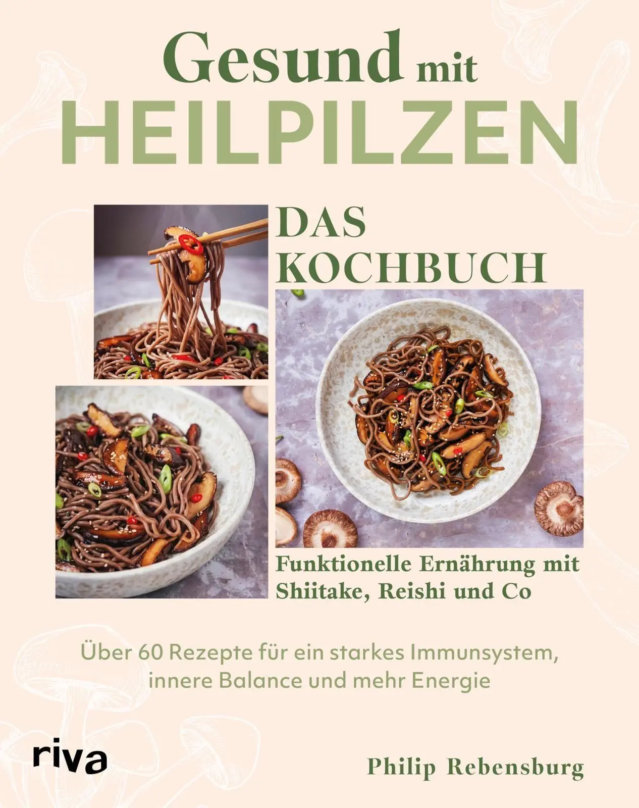 Cover: 9783742330352 | Gesund mit Heilpilzen - Das Kochbuch | Philip Rebensburg | Buch | 2026