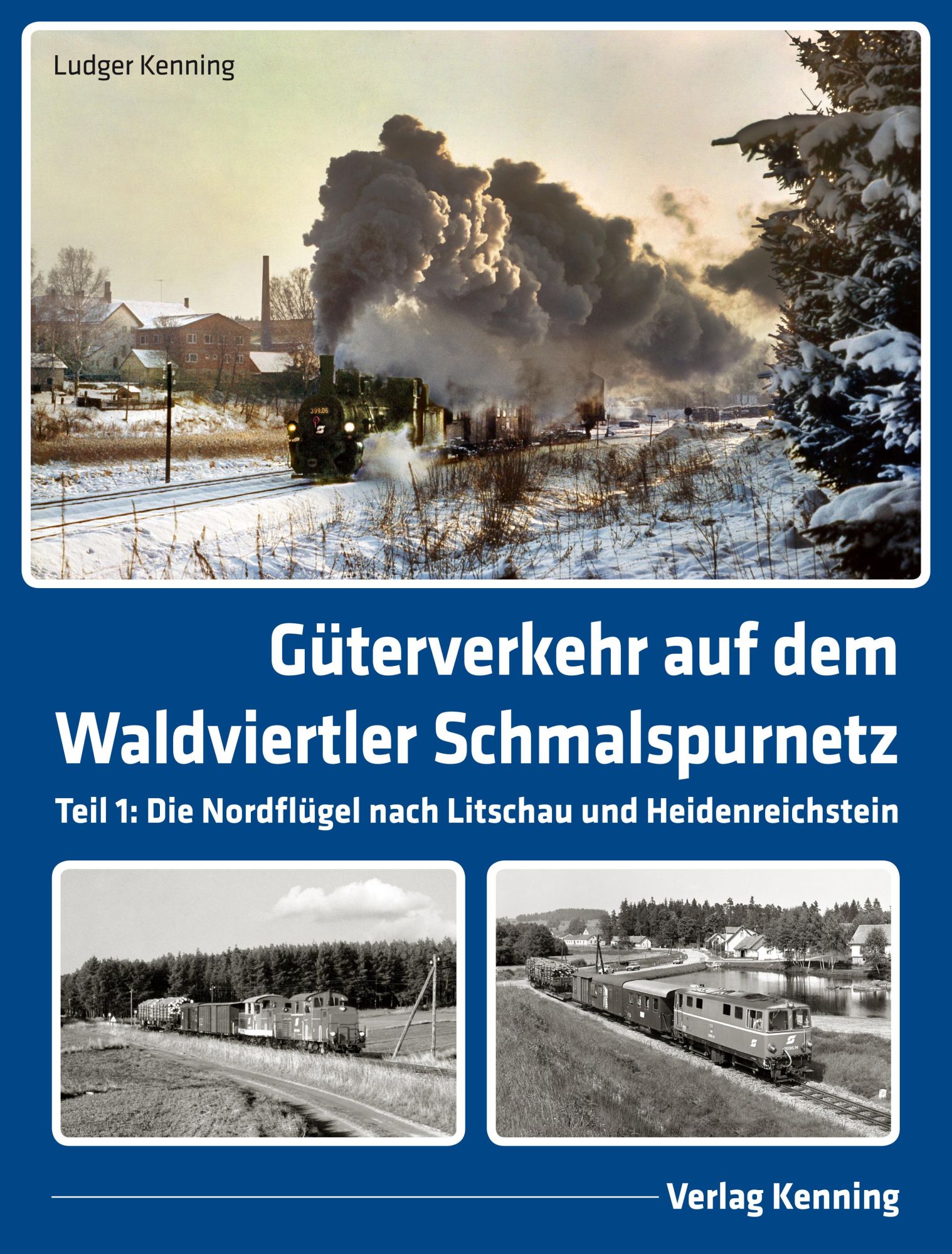 Cover: 9783944390352 | Güterverkehr auf dem Waldviertler Schmalspurnetz | Ludger Kenning