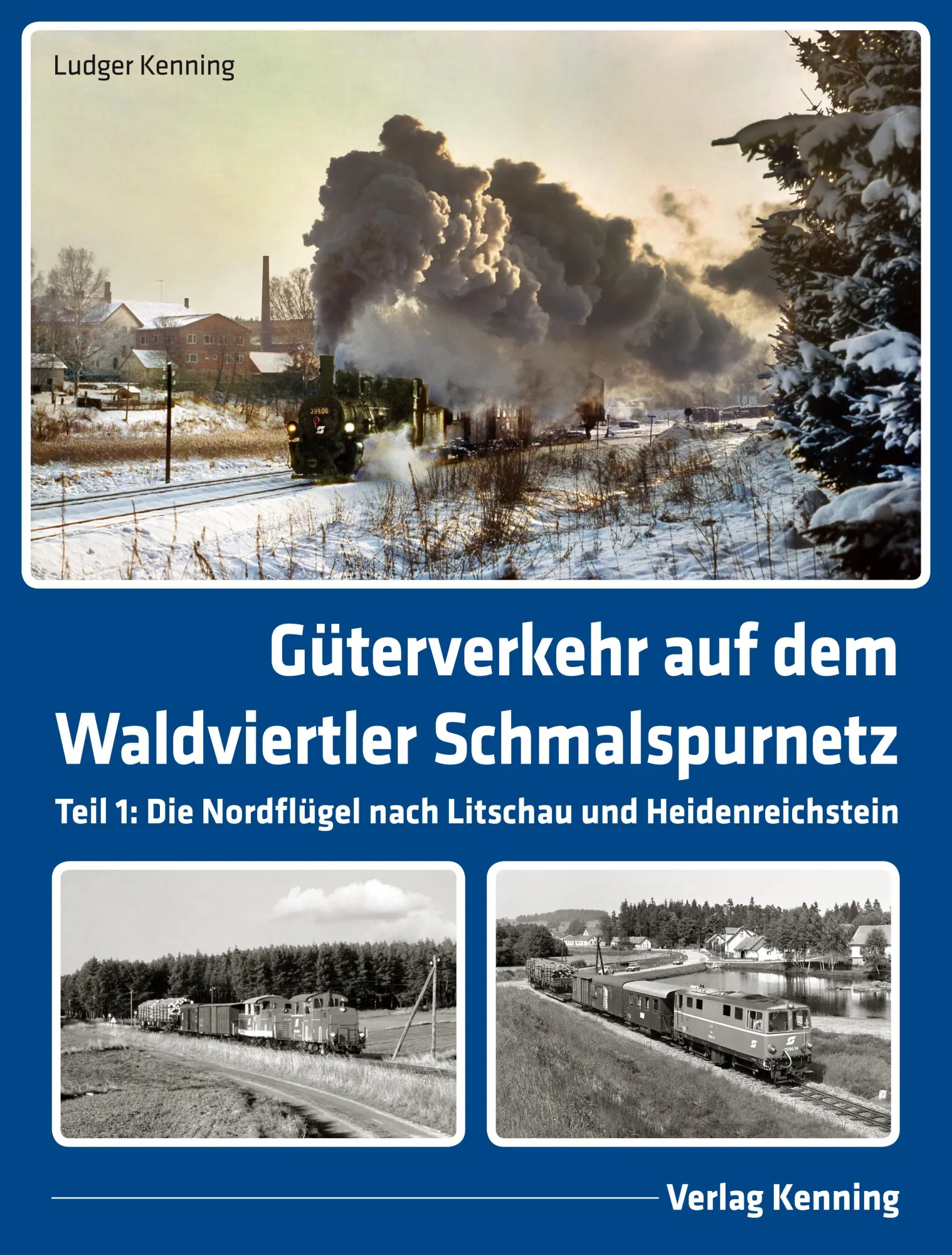 Cover: 9783944390352 | Güterverkehr auf dem Waldviertler Schmalspurnetz | Ludger Kenning