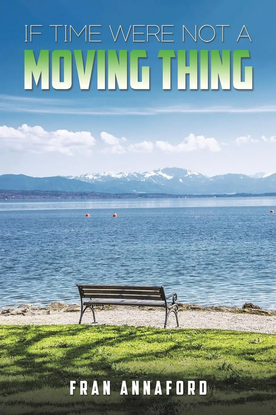 Cover: 9781398480452 | If Time Were Not a Moving Thing | Fran Annaford | Taschenbuch | 2023