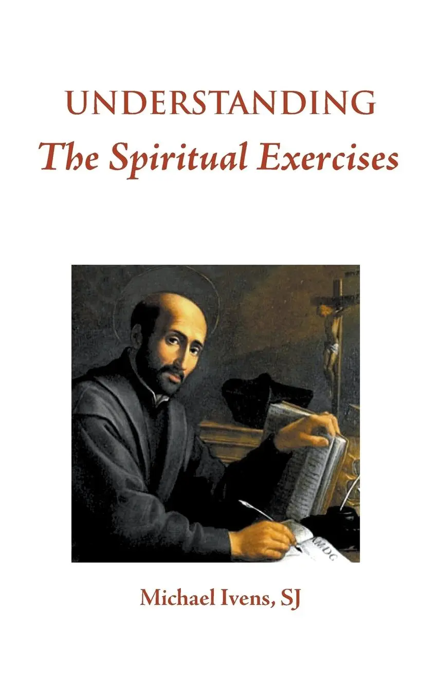 Cover: 9781781820452 | Understanding the Spiritual Exercises | Michael Ivens Sj | Buch | 2016