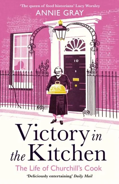 Cover: 9781788160452 | Victory in the Kitchen | The Life of Churchill's Cook | Annie Gray