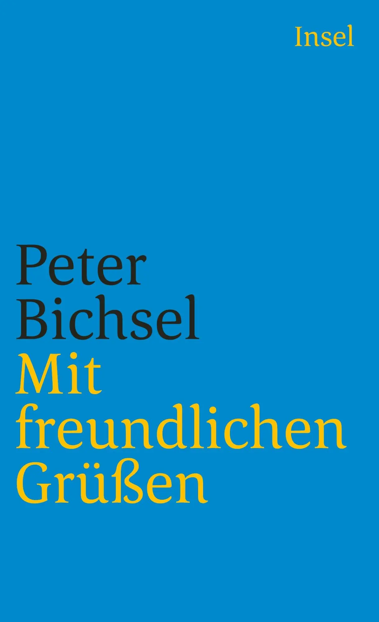 Cover: 9783458360452 | Mit freundlichen Grüßen | Peter Bichsel | Taschenbuch | 189 S. | 2014