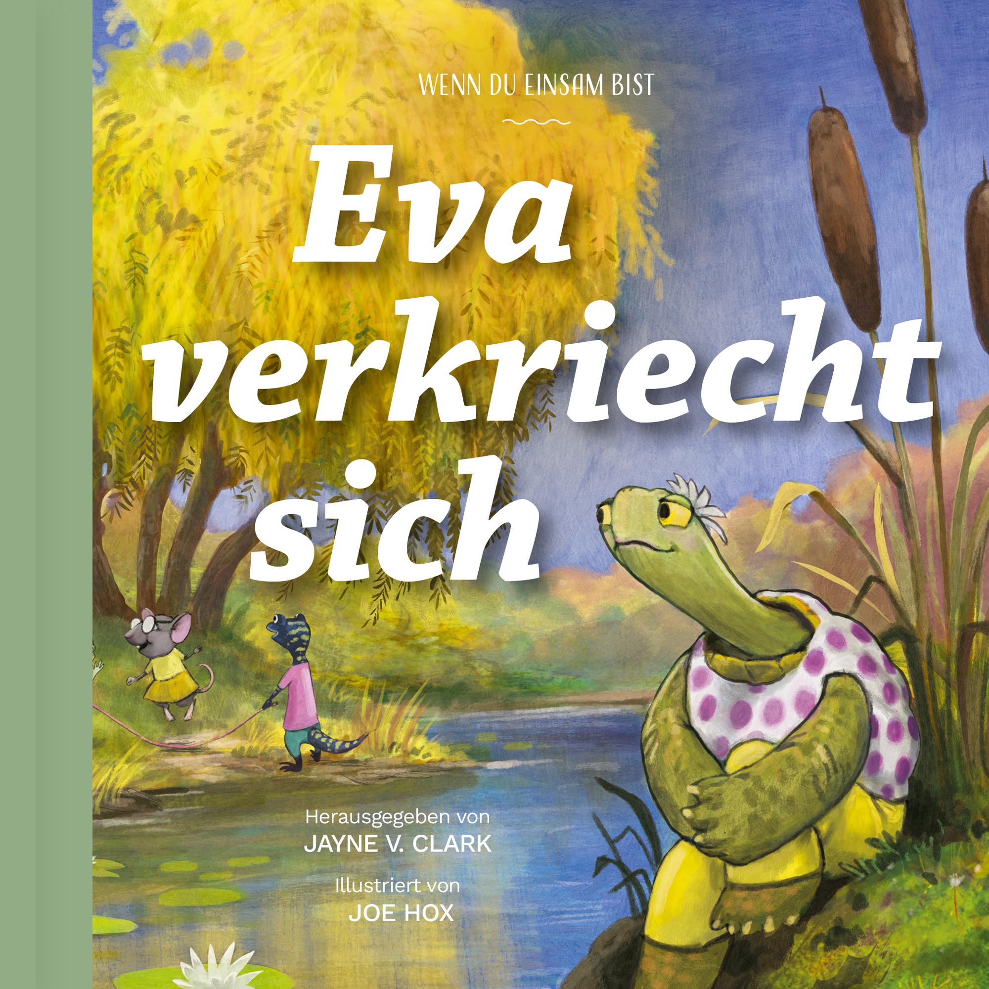 Cover: 9783986650452 | Eva verkriecht sich | Wenn du einsam bist | Jayne Clark | Buch | 40 S.