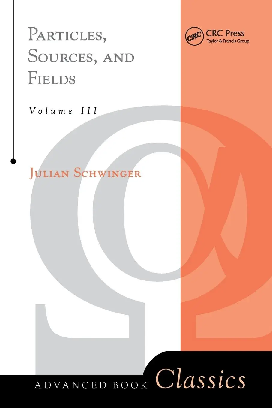 Cover: 9780738200552 | Particles, Sources, And Fields, Volume 3 | Julian Schwinger | Buch