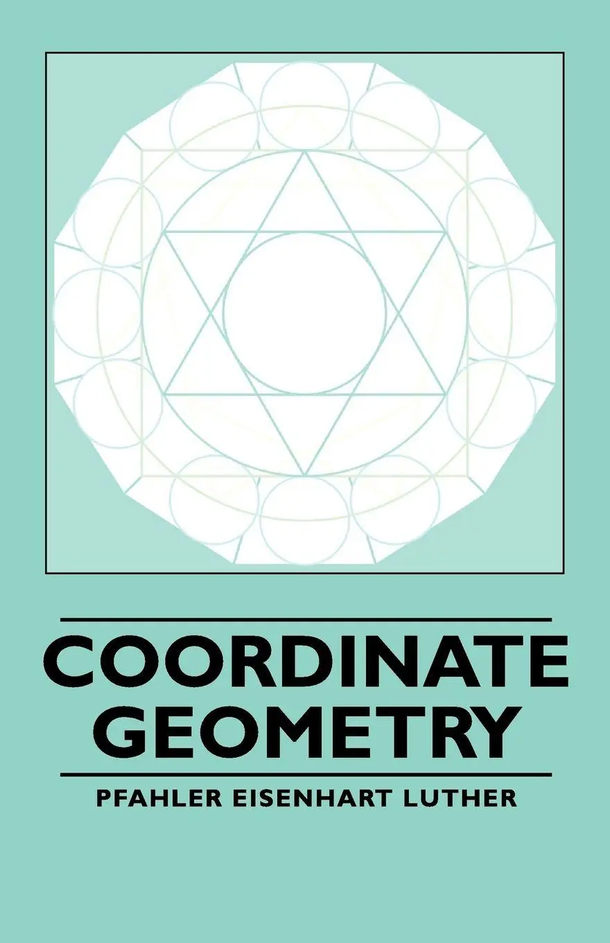 Cover: 9781406760552 | Coordinate Geometry | Pfahler Eisenhart Luther | Taschenbuch | 2007