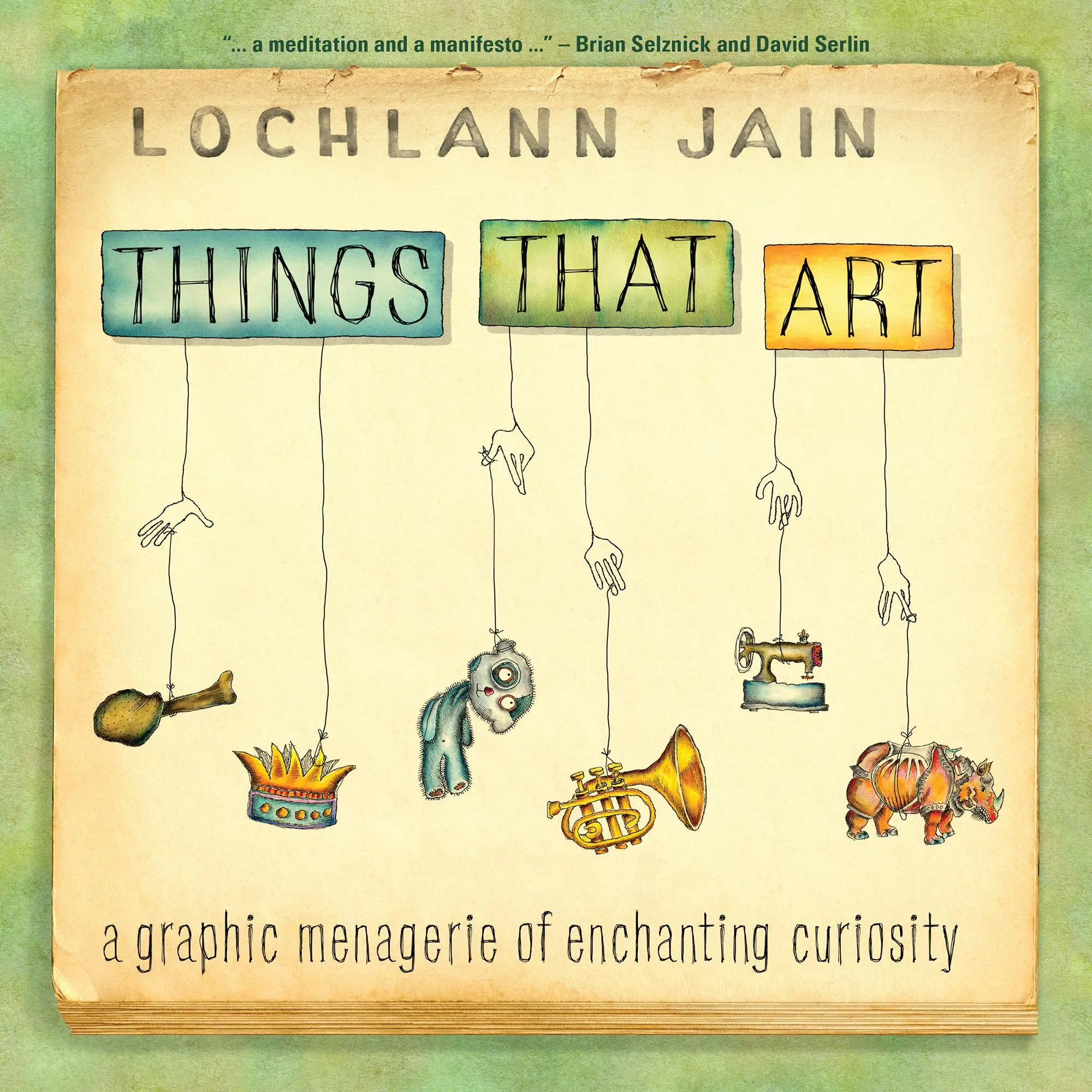 Cover: 9781487570552 | Things That Art | A Graphic Menagerie of Enchanting Curiosity | Jain