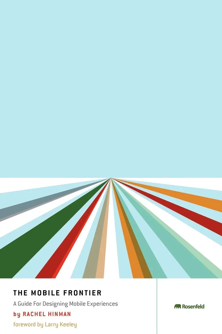Cover: 9781933820552 | The Mobile Frontier | A Guide for Designing Mobile Experiences | Buch