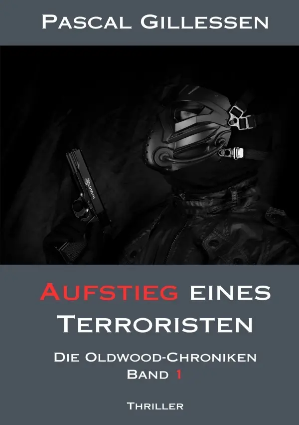 Cover: 9783758490552 | Die Oldwood-Chroniken 1: Aufstieg eines Terroristen | DE | Gillessen