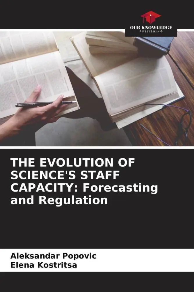 Cover: 9786205670552 | THE EVOLUTION OF SCIENCE'S STAFF CAPACITY: Forecasting and Regulation