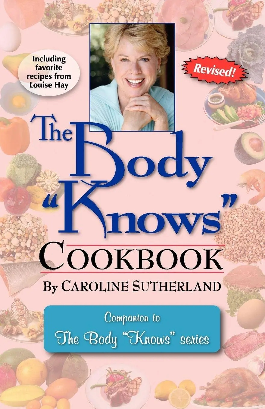 Cover: 9781452500652 | The Body "Knows" Cookbook | Caroline Sutherland | Taschenbuch | 2010
