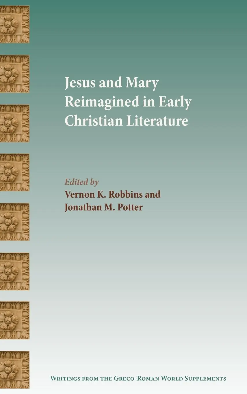Cover: 9781628370652 | Jesus and Mary Reimagined in Early Christian Literature | Robbins