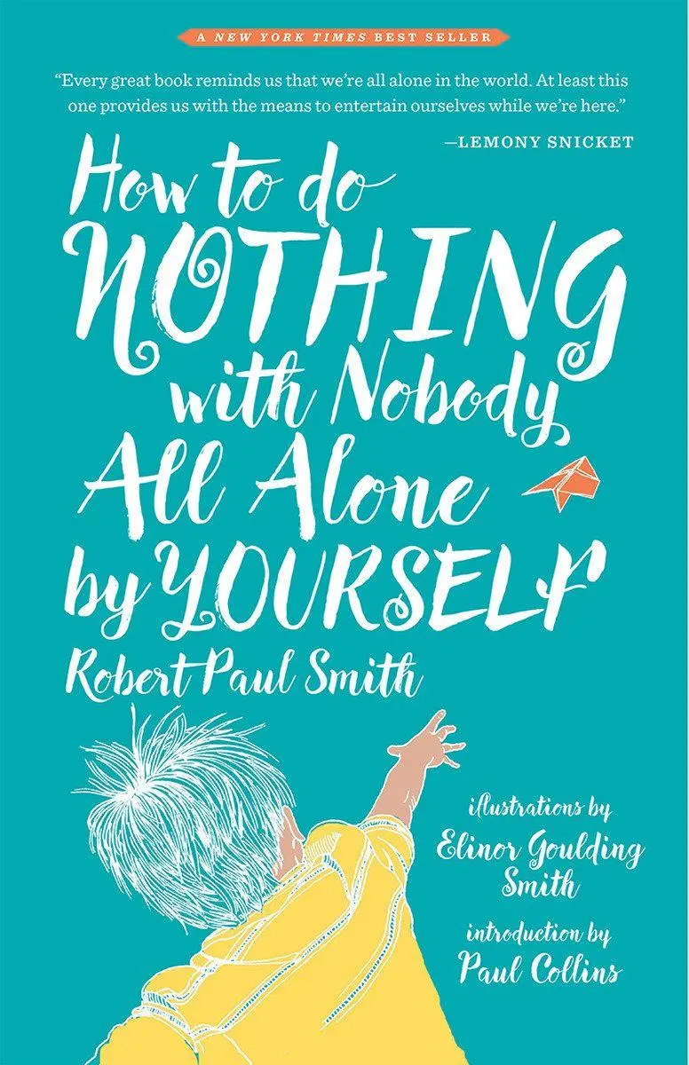 Cover: 9781941040652 | How to Do Nothing with Nobody All Alone by Yourself | Smith | Buch