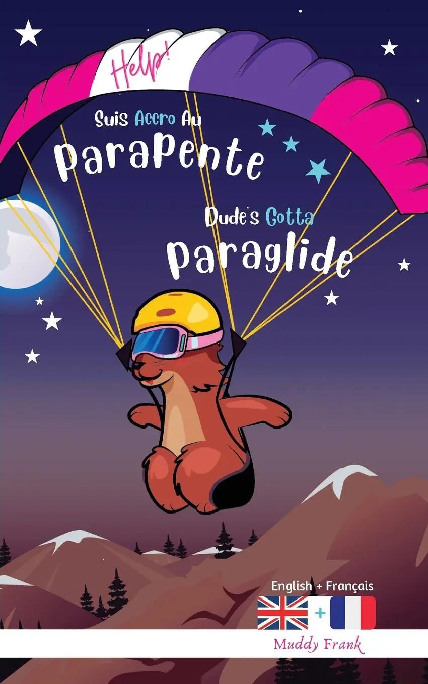 Cover: 9782492620652 | Dude's Gotta Paraglide / Help ! Suis Accro Au Parapente | Muddy Frank